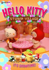 Hello Kitty, Stump Village. It's showtime!