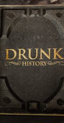 Drunk history. Season 3.