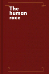 The human race : race or die!
