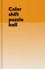 Color shift puzzle ball.