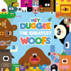 Hey Duggee : the greatest woofs.