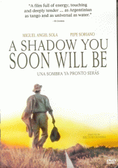 A shadow you soon will be = Una sombra ya pronto serás