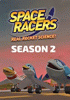 Space racers. Real rocket science Season 2