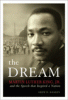 Book cover of The Dream: Martin Luther King, Jr. And The Speech That Inspired A Nation