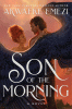 Son of the morning : a novel