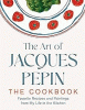 The Art of Jacques Pépin 