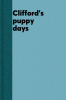 Clifford's puppy days. 4 feature set
