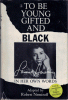 Book cover of To Be Young, Gifted And Black