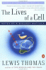 Book cover of The Lives of a Cell: Notes of a Biology Watcher