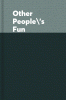 Other people's fun