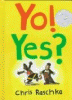 Yo! Yes?