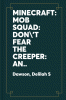 Don't Fear the Creeper