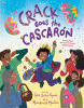 Crack goes the cascaron : an eggcellent not-just-for-Easter shellebration!