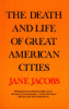 The death and life of great American cities