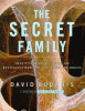 Book cover of The Secret Family: Twenty-four Hours Inside the Mysterious World of Our Minds and Bodies