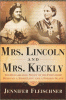 Book cover of Mrs. Lincoln And Mrs. Keckly: The Unlikely Friendship Between A First Lady And A Former Slave