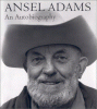 Ansel Adams, an autobiography