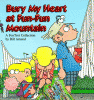 Bury my heart at Fun-Fun Mountain : a FoxTrot collection