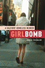 Girlbomb : a halfway homeless memoir