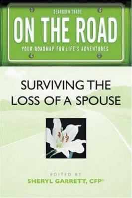 Surviving The Loss Of A Spouse by Sheryl Garrett, Ruth J Mills