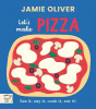 Let's make pizza : see it, say it, cook it, eat it!