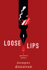 Loose lips