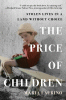 The price of children : stolen lives in a land without choice