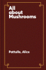 All about mushrooms