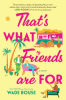 That's What Friends Are for