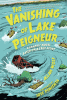The vanishing of Lake Peigneur : a graphic novel based on a true story