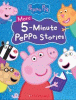 More 5-minute Peppa stories.