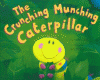 The crunching munching caterpillar