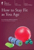 How to stay fit as you age
