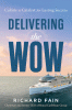 Delivering the wow : culture as catalyst for lasting success