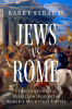 Jews vs. Rome : two centuries of rebellion against the world's mightiest empire