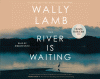 The River is Waiting 