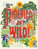 America is wild! : a state-by-state encyclopedia of American wildlife