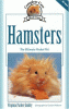 Complete care made easy. Hamsters : the ultimate pocket pet