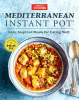 Mediterranean Instant Pot: Easy inspired meals for eating well