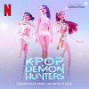 Kpop demon hunters : soundtrack from the Netflix film.