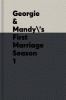 Georgie & Mandy's First Marriage Season 1