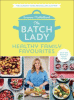 The Batch Lady : healthy family favourites