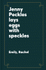 Jenny Peckles lays eggs with speckles