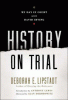 History on trial : my day in court with David Irving