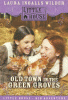 Old town in the green groves : Laura Ingalls Wilder's lost little house years