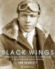 Black wings : courageous stories of African Americans in aviation and space history