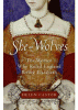 She-wolves : the women who ruled England before Elizabeth