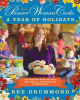 The pioneer woman cooks : a year of holidays : 140 step-by-step recipes for simple, scrumptious celebrations