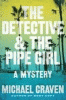 The Detective & the Pipe Girl