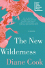 The new wilderness : a novel